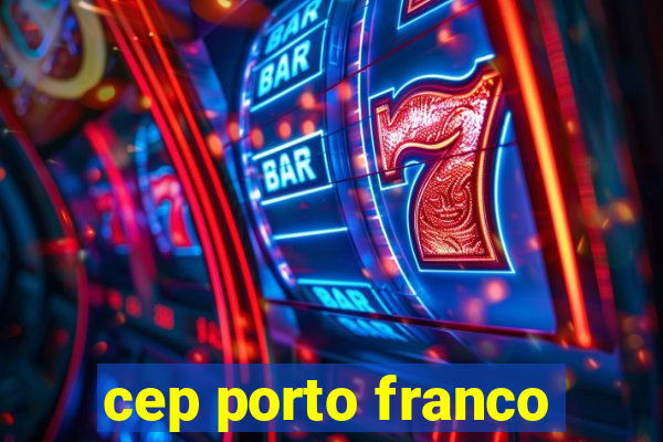 cep porto franco