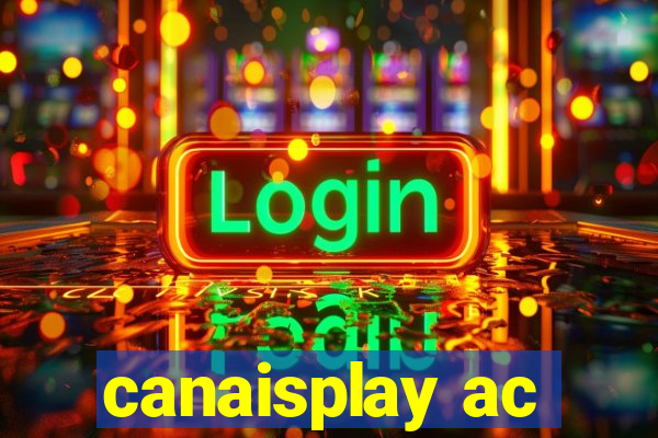 canaisplay ac