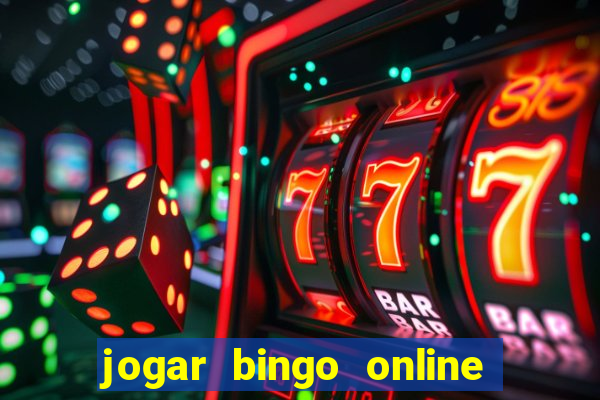 jogar bingo online a dinheiro