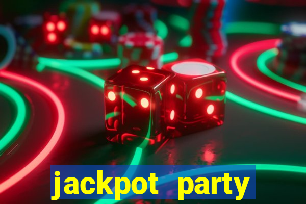 jackpot party casino slot