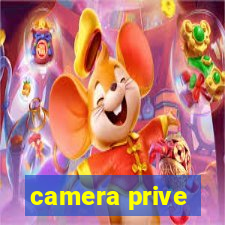 camera prive