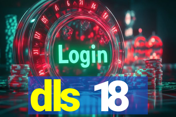 dls 18