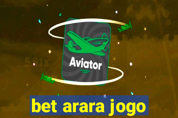 bet arara jogo