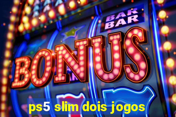 ps5 slim dois jogos