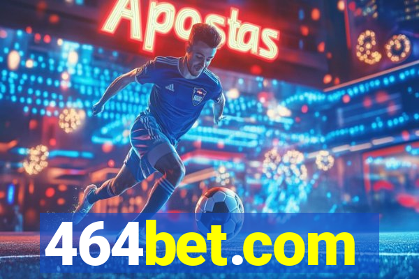 464bet.com