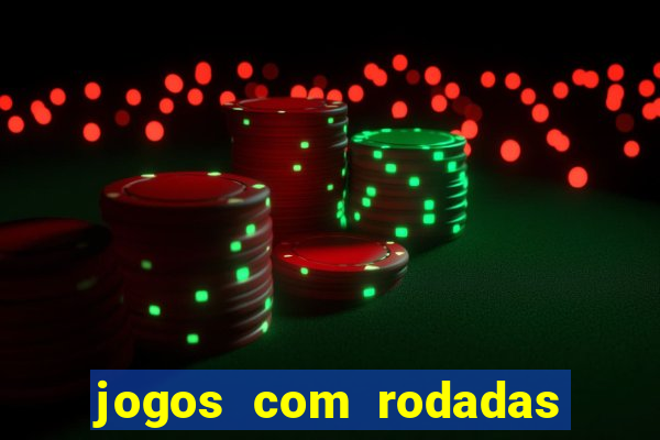 jogos com rodadas gratis betano