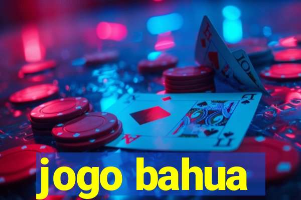 jogo bahua