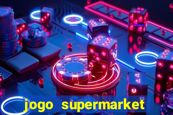 jogo supermarket spree demo