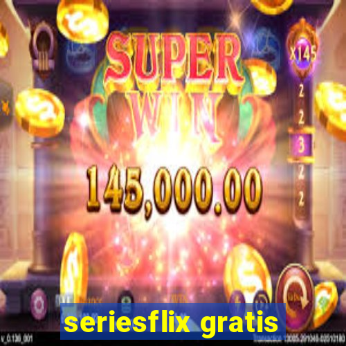 seriesflix gratis