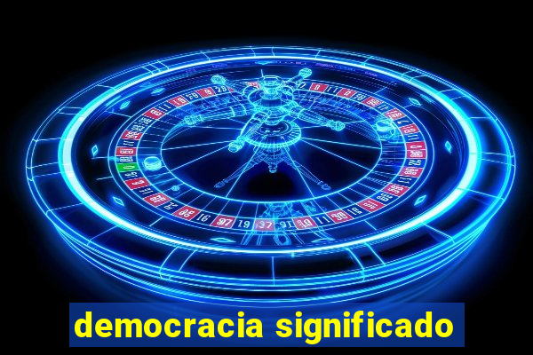 democracia significado