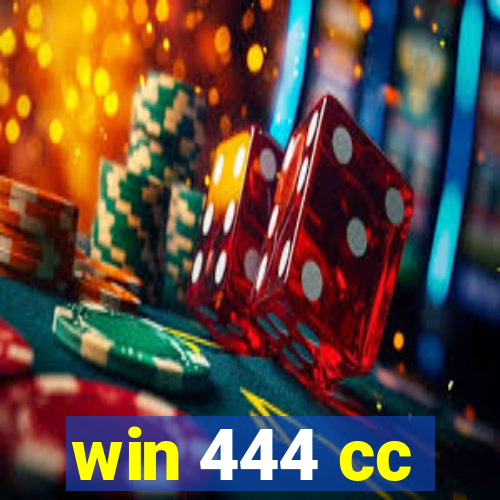 win 444 cc