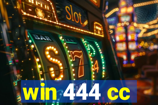 win 444 cc