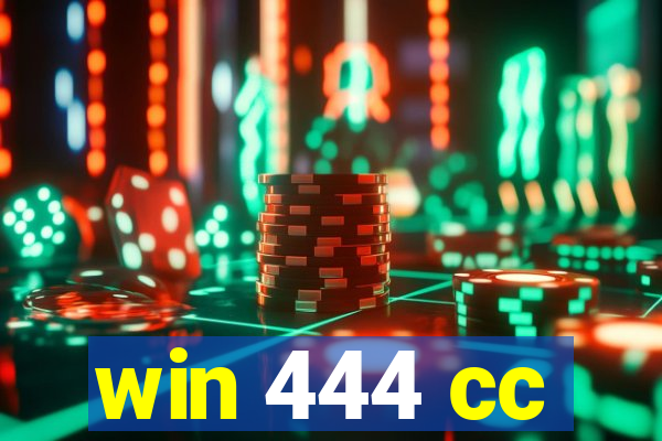 win 444 cc