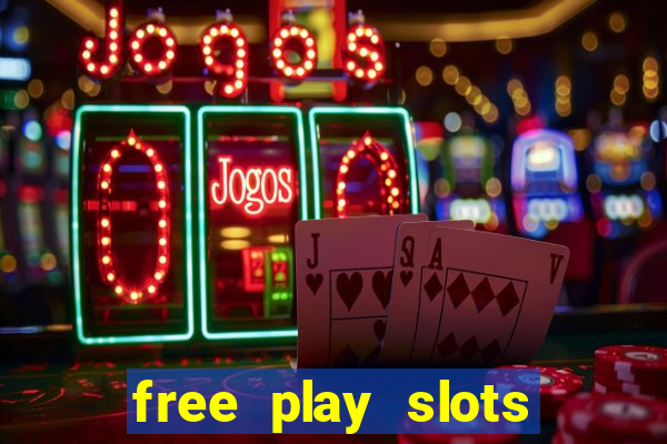 free play slots online no download