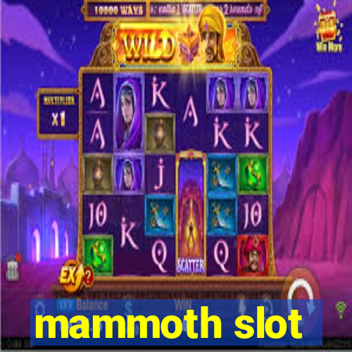 mammoth slot