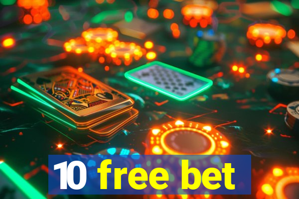 10 free bet