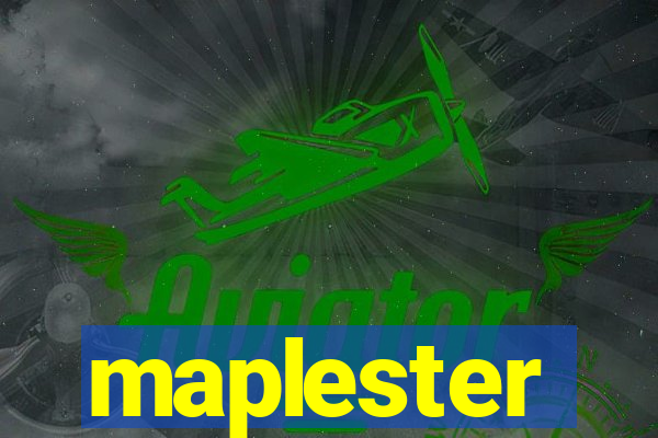 maplester