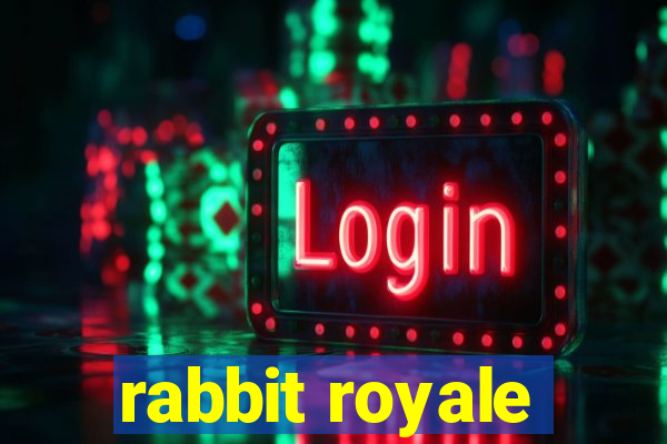 rabbit royale