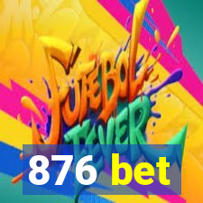 876 bet