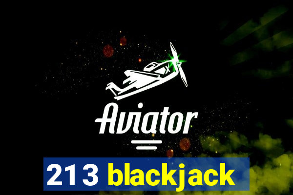 21 3 blackjack