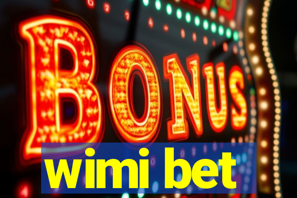 wimi bet