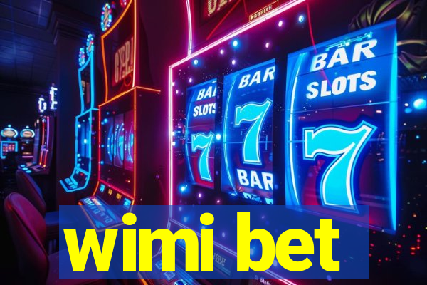 wimi bet