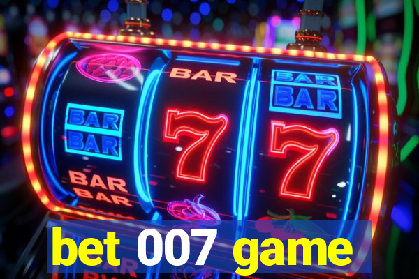 bet 007 game