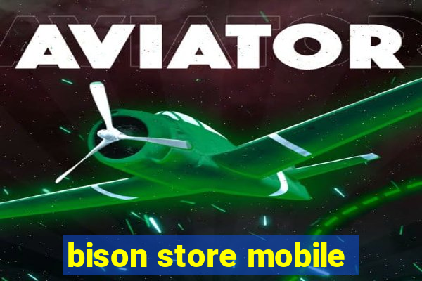 bison store mobile