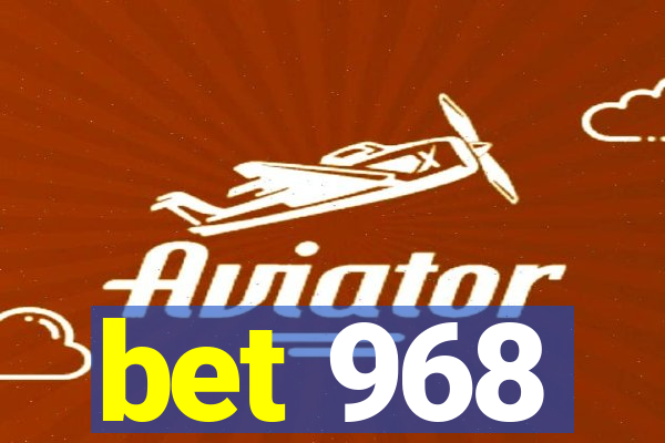 bet 968