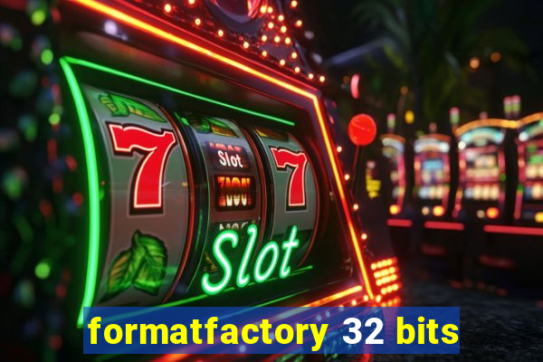 formatfactory 32 bits