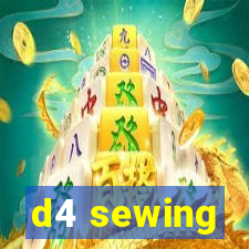 d4 sewing