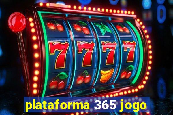 plataforma 365 jogo