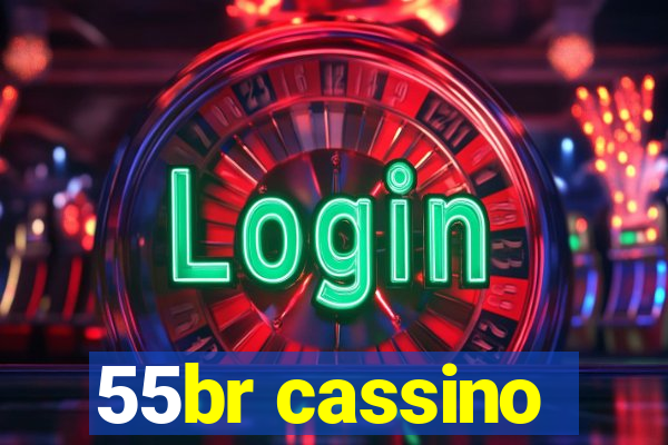 55br cassino