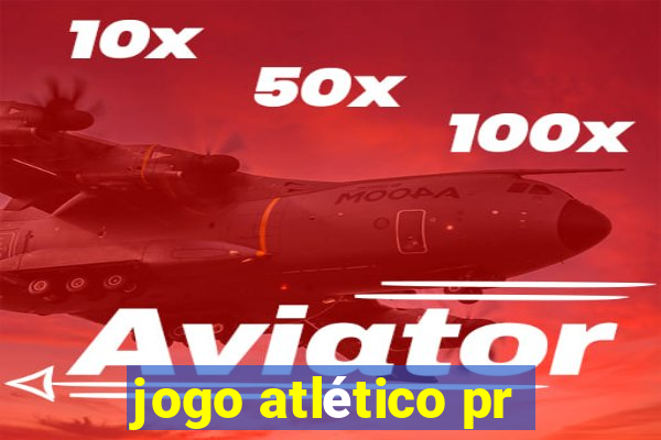 jogo atlético pr