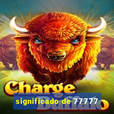 significado de 77777