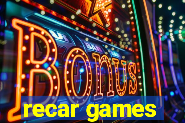 recar games