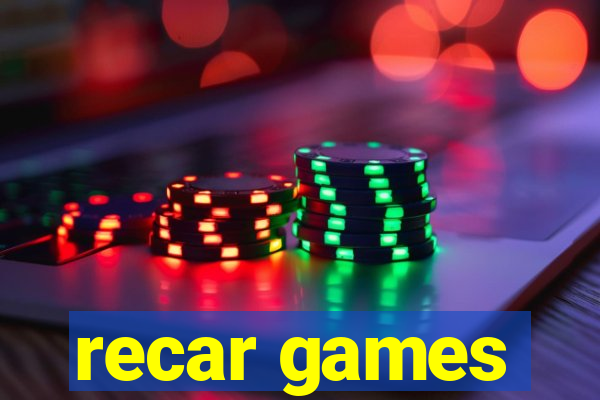 recar games