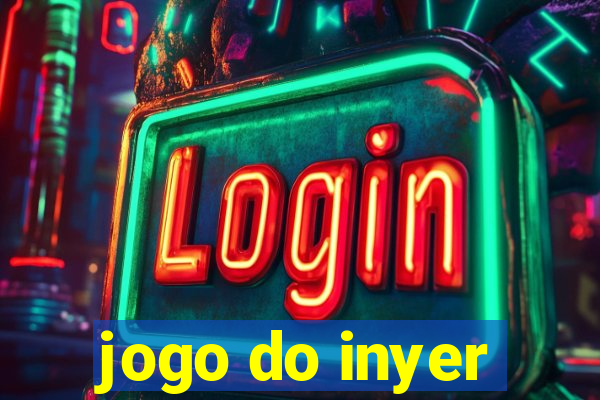 jogo do inyer