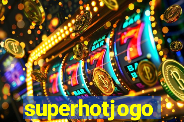 superhotjogo