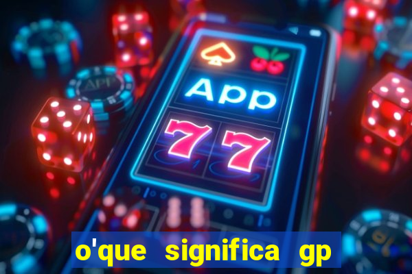 o'que significa gp no futebol