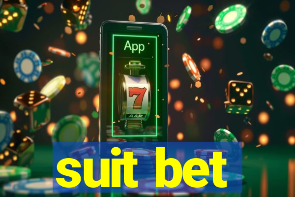 suit bet