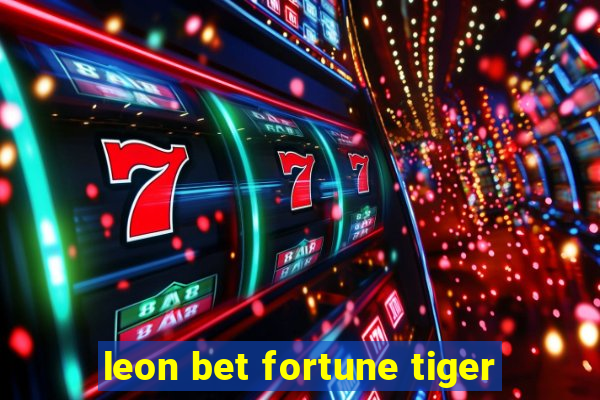 leon bet fortune tiger