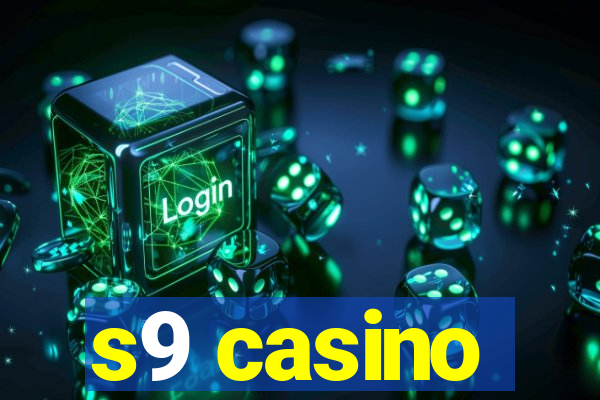 s9 casino