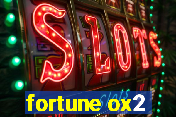 fortune ox2