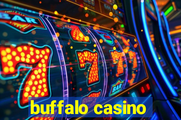 buffalo casino