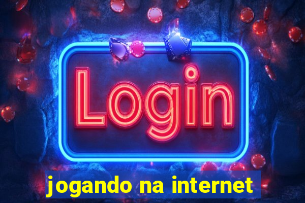 jogando na internet