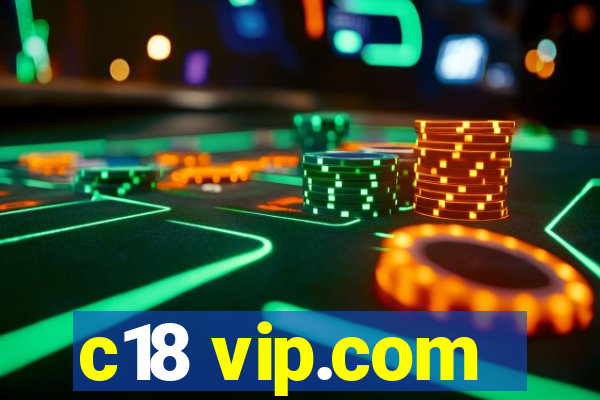 c18 vip.com