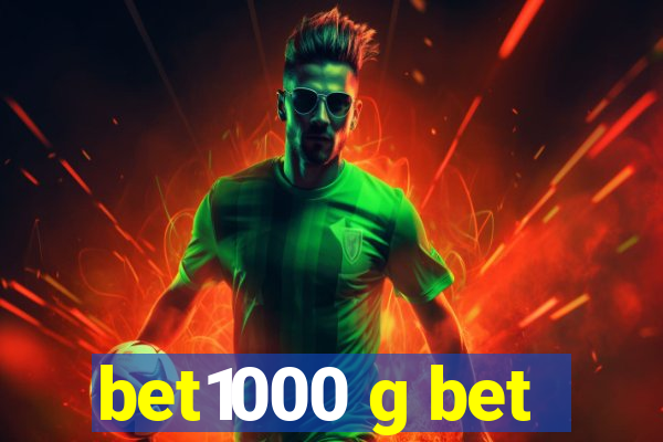 bet1000 g bet