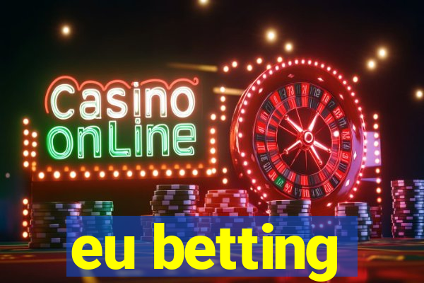 eu betting