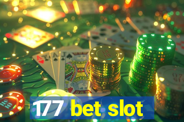 177 bet slot